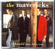 The Mavericks - I Should Have Been True